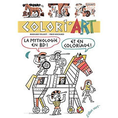 Colori'art. La mythologie en BD et en coloriage ! - Villiot Bernard ; Sochard Fred