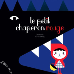 Le petit chaperon rouge - Alix Cécile ; Crahay Anne