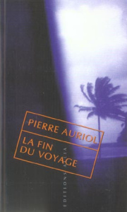LA FIN DU VOYAGE - POSTERITE DE CAPITAINE COOK - AURIOL PIERRE