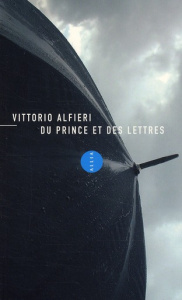 DU PRINCE ET DES LETTRES - ALFIERI VITTORIO