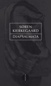 DIAPSALMATA - KIERKEGAARD SOREN
