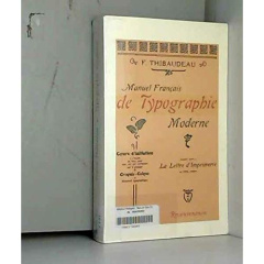 Manuel français de typographie moderne : cours d'initiation - Thibaudeau Francis