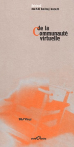 De la communauté virtuelle - Belhaj Kacem Mehdi