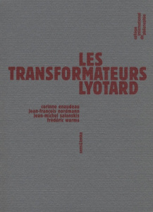 Les transformateurs Lyotard - Enaudeau Corinne ; Nordmann Jean-François ; Salans