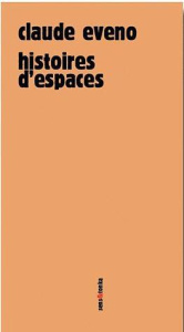 Histoires d'espaces - Eveno Claude