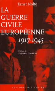LA GUERRE CIVILE EUROPEENNE (1917 1945) - NOLTE ERNST