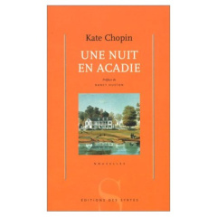 UNE NUIT EN ACADIE - CHOPIN KATE