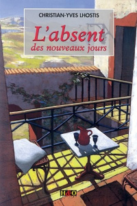 L'absent des nouveaux jours - Lhostis Christian-Yves