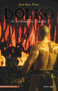 Dolko Tome 4 : Le dernier combat - Tapie Jean-Paul