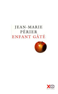 Enfant gâté - Périer Jean-Marie