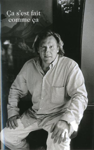 Ca s'est fait comme ça - Depardieu Gérard ; Duroy Lionel