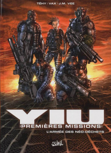 Yiu, premières missions Tome 1 : L'armée des néo-déchets - TEHY/VEE/VAX/OXOMFX