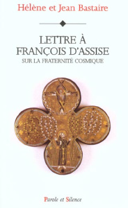 LETTRE A FRANCOIS D'ASSISE SUR L ECOLOGIE CHRETIENNE - BASTAIRE J