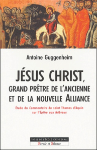 JESUS CHRIST GRAND PRETRE DE L'ANCIENNE ET NOUVELLE ALLIANCE - GUGGENHEIM A
