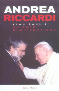 JEAN PAUL II UN PAPE CHARISMATIQUE - RICCARDI A
