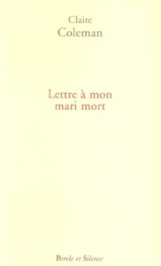 LETTRES A MON MARI MORT - COLEMAN CLAIRE