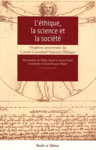 ETHIQUE LA SCIENCE ET LA SOCIETE - ACTE COLLOQUE