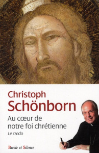 AU COEUR DE NOTRE FOI CHRETIENNE - SCHONBORN