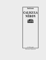 Caligula - Néron - Suétone