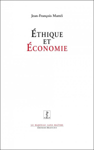Ethique et économie - Mattéi Jean François
