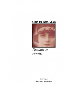 Passions et vanités - Noailles Anna de