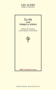 La vie entre éthique et science - Hansel Joëlle ; Bastiani Flora