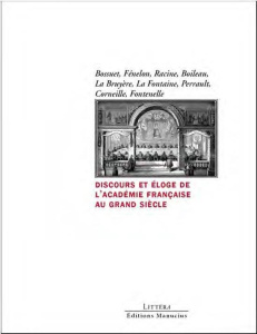 Discours et éloges. L'académie française au Grand Siècle - Bossuet Jacques Bénigne ; Fénelon François ; La Br