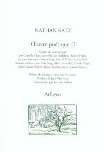 Oeuvre poétique. Tome 2, édition bilingue alémanique-français - Katz Nathan ; Clancier Georges-Emmanuel ; Sorg Jea