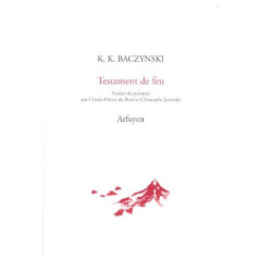 Testament de feu. Edition bilingue français-polonais - Baczynski Krzysztof-Kamil ; Jezewski Christophe ;