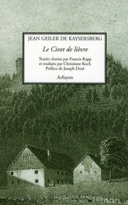 Le Civet de lièvre - Geiler de Kaysersberg Jean ; Rapp Francis ; Koch C