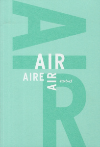 L'air / The Air / El Aire. Libre anthologie artistique et littéraire autour de l'air - Proenza Anna ; Lagard Dorothée