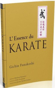 L'essence du karaté - Funakoshi Gichin ; Kanazawa Hirokazu ; Funakoshi G