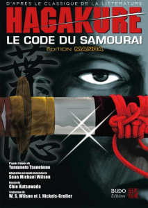 Hagakure. Le code du samourai - Yamamoto Tsunetomo ; Wilson Sean Michael ; Kutsuwa