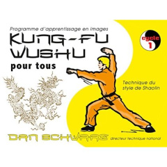 Kung-fu wushu pour tous. Cycle 1 - Schwarz Dan