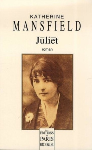 Juliet - Mansfeld Katherine ; Prémont Henri ; Rivet Marie