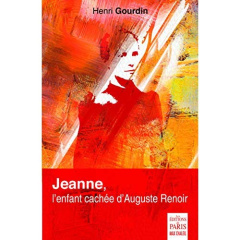 Jeanne. L'enfant cachée d'Auguste Renoir - Gourdin Henri
