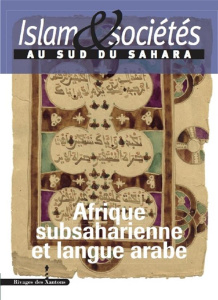 Islam & sociétés au sud du Sahara N° 5 : Afrique subsaharienne et langue arabe - Hamès Constant ; Triaud Jean-Louis