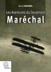 Les aventures du lieutenant Maréchal - Baverel Bruno