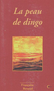 LA PEAU DE DINGO - RENAUD FRANCOISE