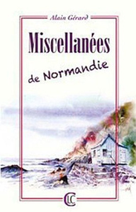 MISCELLANEES DE NORMANDIE - GERARD ALAIN