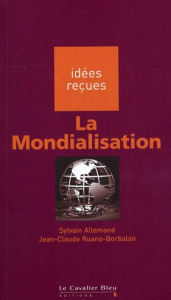 La mondialisation. 3e édition - Allemand Sylvain ; Ruano-Borbalan Jean-Claude