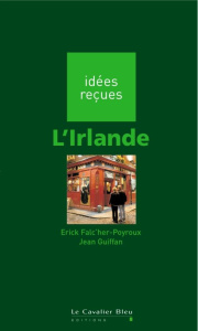 L'Irlande - Guiffan Jean ; Falc'her-Poyroux Erick