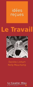 Le Travail - Mauchamp Nelly ; Linhart Danièle