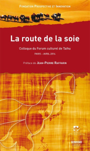 La route de la soie - Fondation Prospectiv