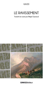 Le ravissement. 1930 - ILIAZD