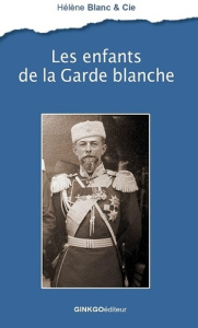 Les enfants de la Garde Blanche - Blanc Hélène