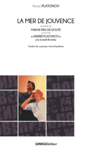 La Mer de jouvence - Platonov Andreï