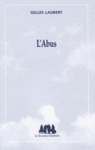 L'Abus - Laubert Gilles