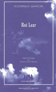 Roi Lear - Garcia Rodrigo ; Garma-Berman Isabelle