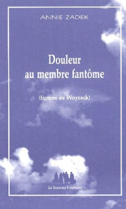 Douleur au membre fantôme. (Figures de Woyzeck) - Zadek Annie